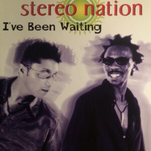 Stereo Nation - Ive been waiting